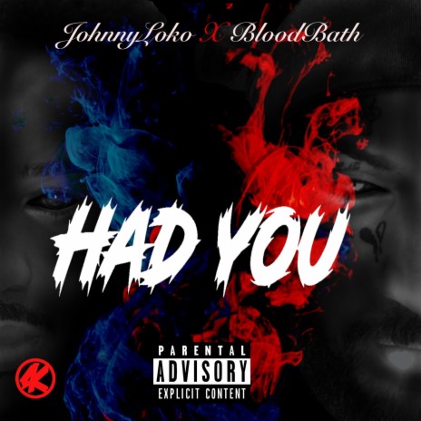 Had You (feat. Blood Bath)