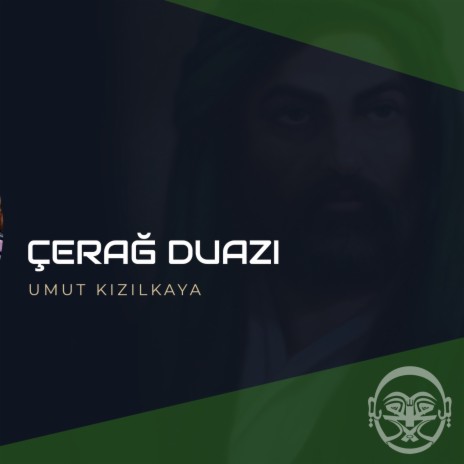 Uyansın Çerağ ft. Umut Kızılkaya