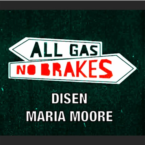 All Gas No Brakes (DYS-N-Maria Moore) | Boomplay Music