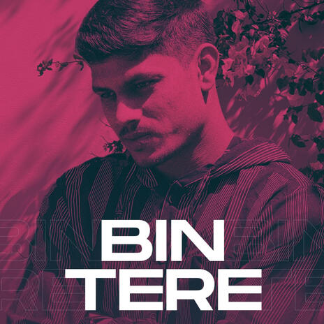 Bin Tere | Boomplay Music