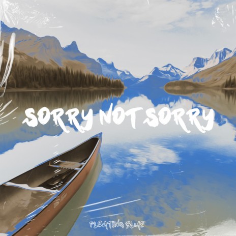 Sorry Not Sorry ft. Red Powder | Boomplay Music