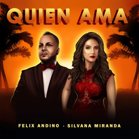 Quien Ama ft. Silvana Miranda | Boomplay Music