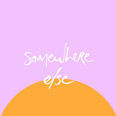 Somewhere Else | Boomplay Music