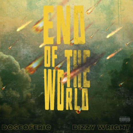 End of the World (feat. Dizzy Wright) | Boomplay Music