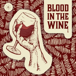 Blood In The Wine