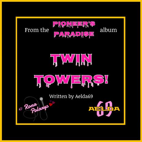 Twin Towers! | Boomplay Music