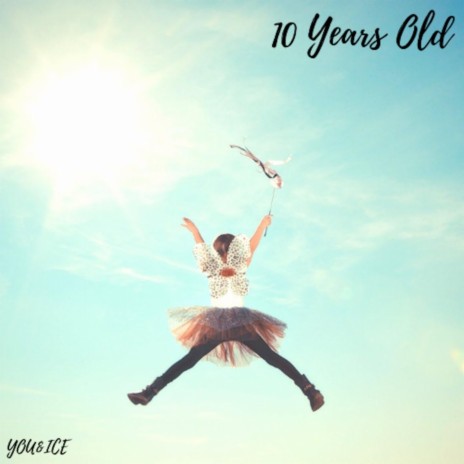 10 Years Old | Boomplay Music