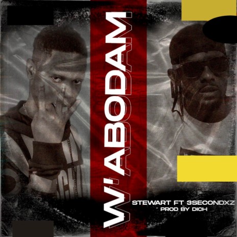 W’abodam ft. 3 Secondxz | Boomplay Music