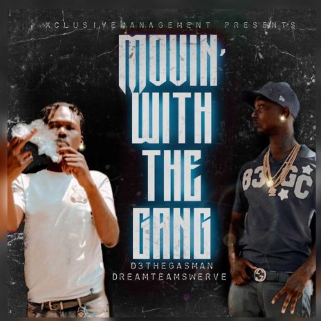 Movin with the Gang (feat. D3thegasman) | Boomplay Music