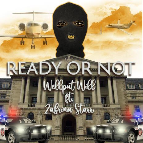 Ready Or Not ft. Zabrina Starr & ProofeThePrince | Boomplay Music