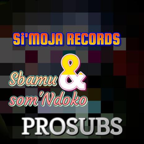 Is Sbamu som'Ndoko ft. PROSUBS | Boomplay Music