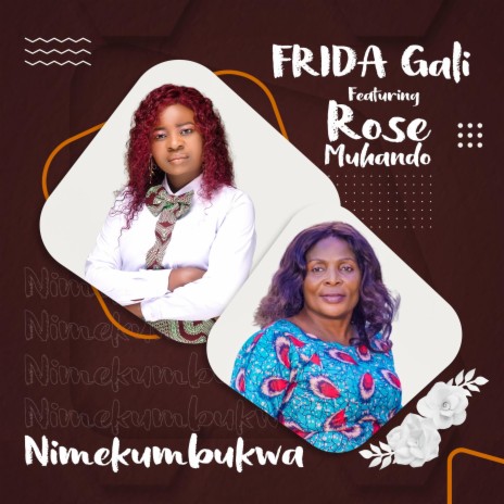 Nimekumbukwa ft. Rose Muhando | Boomplay Music