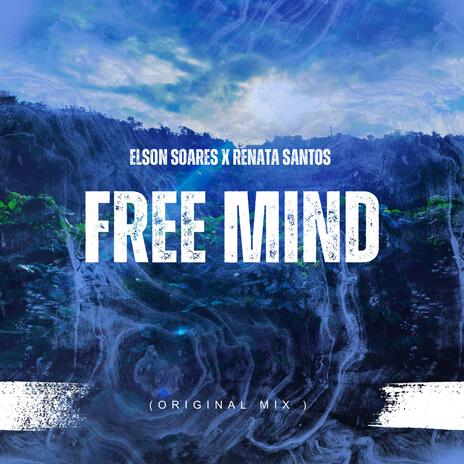 Free Mind ft. Renata Santos | Boomplay Music