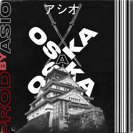 OSAKA | Boomplay Music