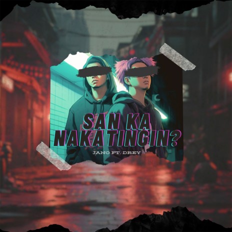 San Ka Nakatingin? ft. Drey | Boomplay Music