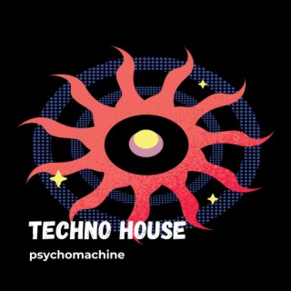 Techno house psychomachine