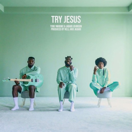 TRY JESUS ft. Jabari Johnson