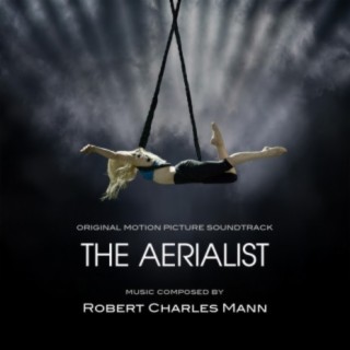 The Aerialist (Original Motion Picture Soundtrack)