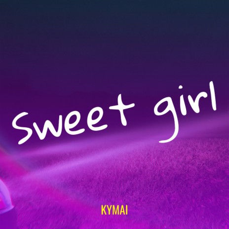 Sweet Girl | Boomplay Music