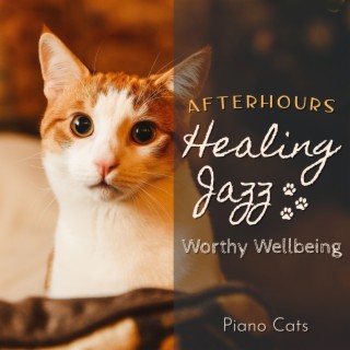 Healing Jazz:Afterhours - Worthy Wellbeing