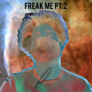 Freak Me, Pt. 2 (feat. Enra & Sleepermane)