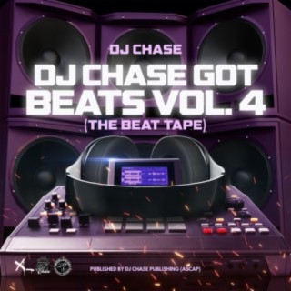DJ Chase Got Beats, Vol. 4 (The Beat Tape)