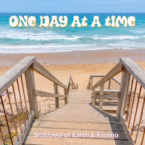 One day at a time ft. Khaino | Boomplay Music
