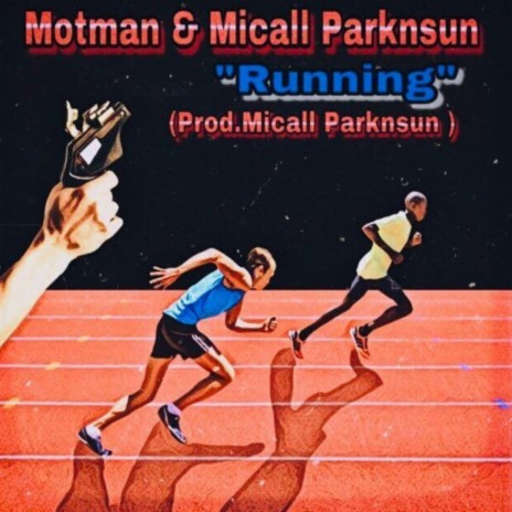 Running ft. Micall Parknsun | Boomplay Music