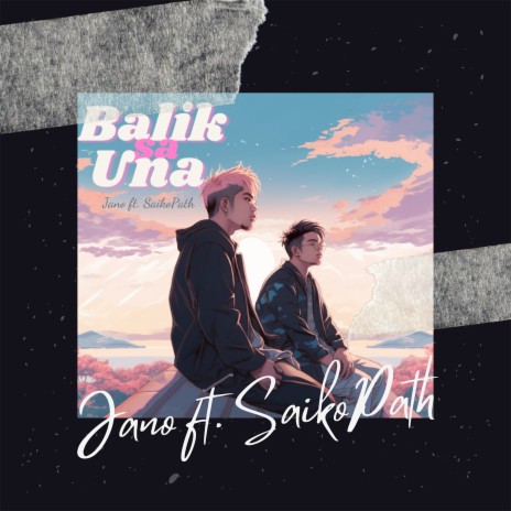 Balik Sa Una ft. SaikoPath | Boomplay Music