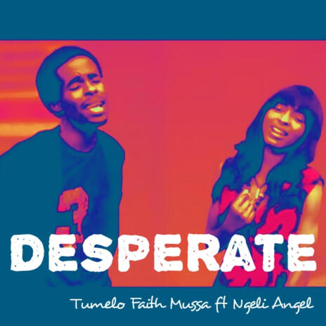 DESPERATE ft. Angelina Tsiga | Boomplay Music