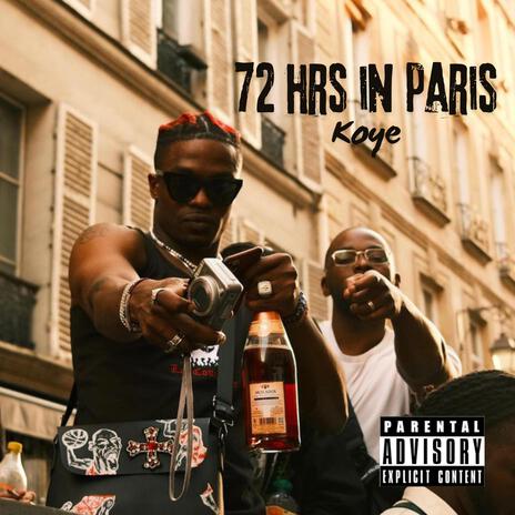 72hrs in Paris ft. Tweeko & OXI | Boomplay Music