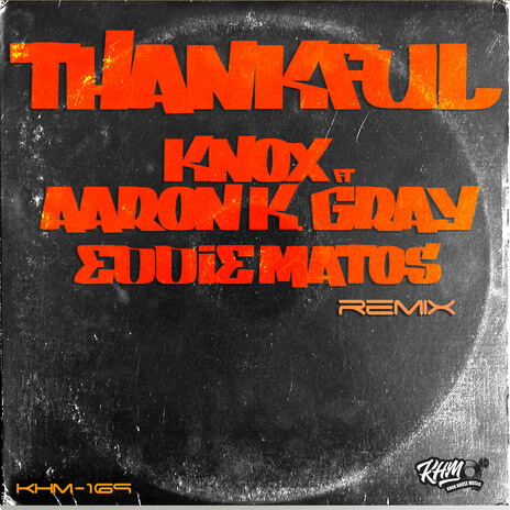 Thankful (Eddie Matos Remix) ft. Aaron K. Gray | Boomplay Music