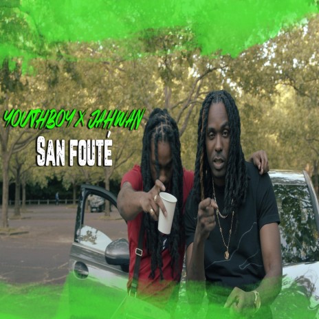 San Fouté (feat. Jahwan)