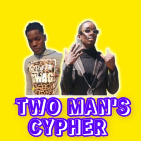TWO MAN'S CYPHER | Boomplay Music