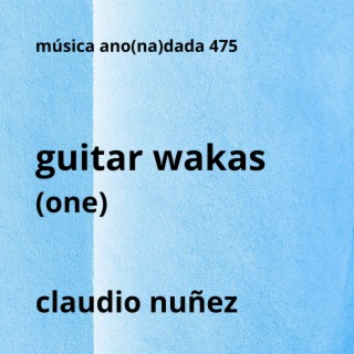 guitar wakas (one)