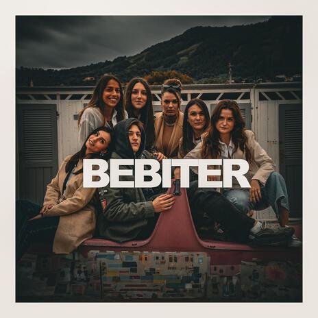 BEBITER | Boomplay Music