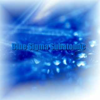 Blue Sigma Subatomic