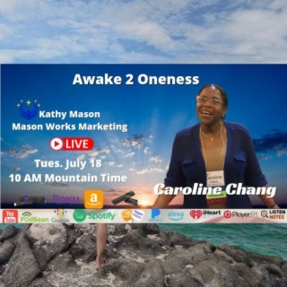 Awakening to Oneness with Caroline Chang