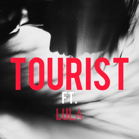 Tourist | Boomplay Music