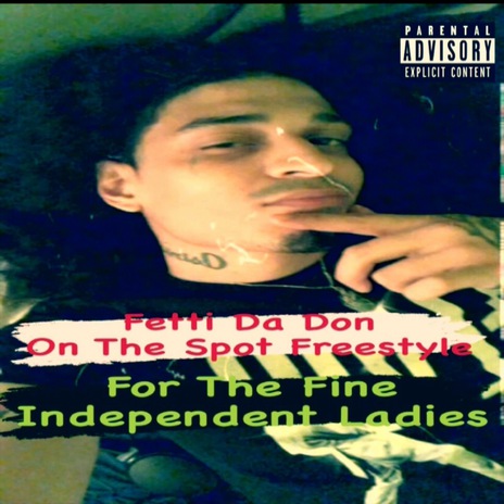 On The Spot Freestyle For The Fine Independent ladies | Boomplay Music