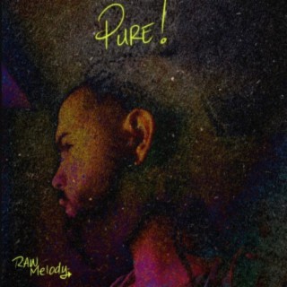 Pure! lyrics | Boomplay Music