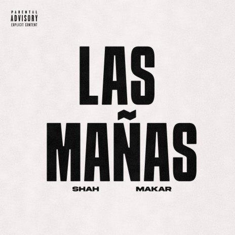 Las Mañas ft. Makar | Boomplay Music