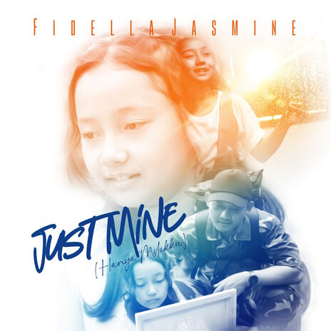 Just Mine (Hanya Milikku) | Boomplay Music