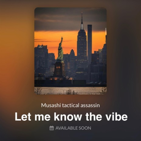 Let me know the vibe | Boomplay Music