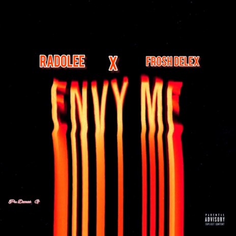 Envy me ft. Frosh Delex | Boomplay Music