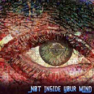 Not Inside Your Mind
