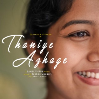 Thaniye Azhage