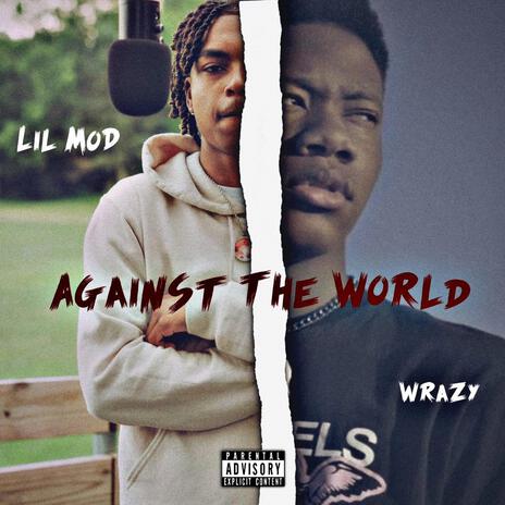 Against The World ft. Lil MOD | Boomplay Music