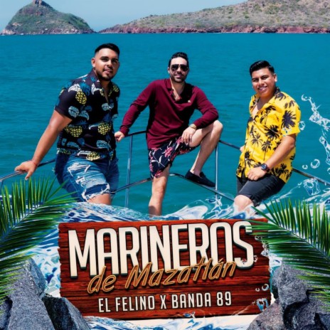 Marineros de Mazatlán ft. El Felino Farid Aun | Boomplay Music