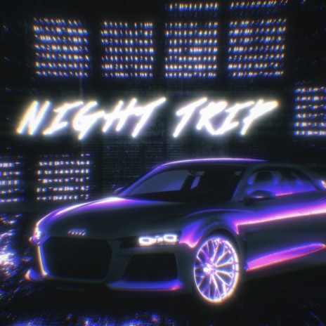 night trip | Boomplay Music